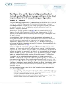 The Afghan War and the Quarterly Report on Freedom’s Sentinel: Another Mindlessly Incompetent Report by the Lead Inspector General for Overseas Contingency Operations Anthony H. Cordesman Every real Monty Python fan is