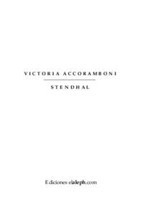 VICTORIA ACCORAMBONI STENDHAL Ediciones elaleph.com  VICTORIA