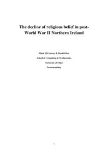 The decline of religious belief in postWorld War II Northern Ireland  Mark McCartney & David Glass School of Computing & Mathematics University of Ulster Newtownabbey