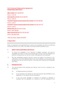 Our Customer Relationship Agreement ACCEPTABLE USE POLICY iiNet Limited ACNPhone: Internode Pty Ltd ABNPhone: 