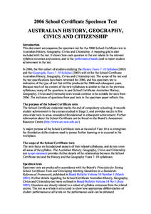 2006 School Certificate Specimen Test AUSTRALIAN HISTORY, GEOGRAPHY, CIVICS AND CITIZENSHIP Introduction This document accompanies the specimen test for the 2006 School Certificate test in Australian History, Geography, 