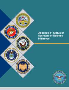 Appendix F: Status of Secretary of Defense Initiatives Appendix F: Status of Secretary of Defense Initiatives