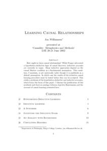Learning Causal Relationships Jon Williamson∗ presented at ‘Causality: Metaphysics and Methods’ LSEJune 2002