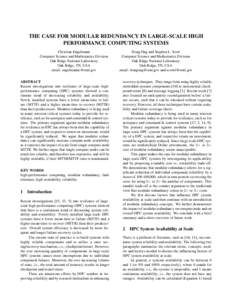 THE CASE FOR MODULAR REDUNDANCY IN LARGE-SCALE HIGH PERFORMANCE COMPUTING SYSTEMS Christian Engelmann Computer Science and Mathematics Division Oak Ridge National Laboratory Oak Ridge, TN, USA
