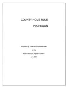 COUNTY HOME RULE IN OREGON Prepared by Tollenaar and Associates for the Association of Oregon Counties