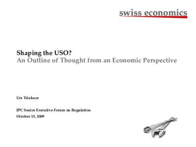 swiss economics  swiss economics Shaping the USO? An Outline of Thought from an Economic Perspective