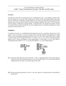 cs281: Introduction to Computer Systems  Lab02 – Basic Combinational Circuits: The Mux and the Adder Overview The objective of this lab is to understand two basic combinational circuits — the multiplexor and the adde