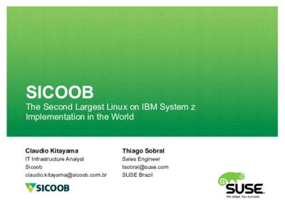SICOOB  The Second Largest Linux on IBM System z Implementation in the World  Claudio Kitayama