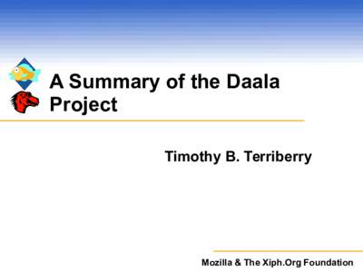 A Summary of the Daala Project Timothy B. Terriberry Mozilla & The Xiph.Org Foundation