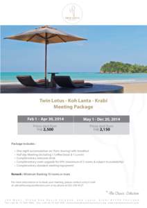 Twin Lotus - Koh Lanta - Krabi Meeting Package Feb 1 - Apr 30, 2014 May 1 - Dec 20, 2014