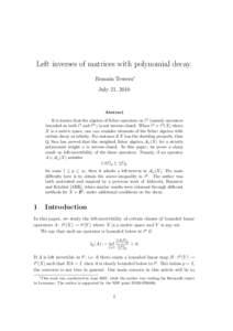 Left inverses of matrices with polynomial decay. Romain Tessera∗ July 21, 2010 Abstract It is known that the algebra of Schur operators on `2 (namely operators