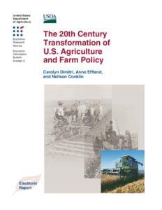 The 20th Century Transformation of U.S. Agriculture and Farm Policy