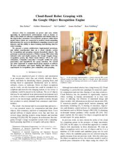 Cloud-Based Robot Grasping with the Google Object Recognition Engine Ben Kehoe1 Akihiro Matsukawa2