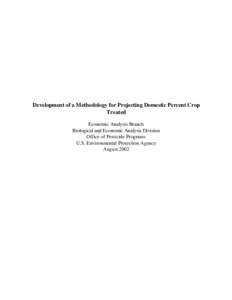 Development of a Methodology for Projecting Domestic Percent Crop Treated