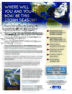 Where will you and your boat be this storm season? Do you live or travel in the East Coast’s hurricane strike zone? Do you have yacht insurance that requires you to be north of