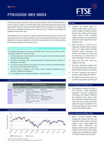 FACTSHEET  FTSE4GOOD IBEX INDEX FTSE Group has partnered with Bolsas y Mercados Españoles (BME) to create the FTSE4Good IBEX Index. The index comprises companies in the BME’s IBEX 35 Index and the FTSE Spain All Cap I