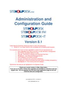 Administration and Configuration Guide Version 8.1 Latest features Summary (these are shown in red in this document):  Version 8.1 is a major rewrite to be compatible with all leading web browsers.