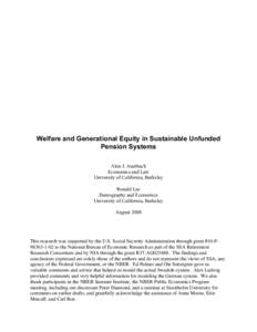 Welfare and Generational Equity in Sustainable Unfunded Pension Systems Alan J. Auerbach Economics and Law University of California, Berkeley Ronald Lee