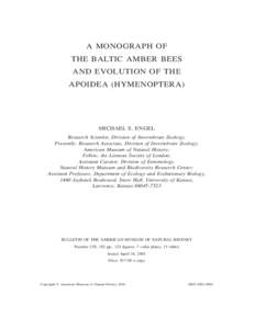 A MONOGRAPH OF THE BALTIC AMBER BEES AND EVOLUTION OF THE APOIDEA (HYMENOPTERA)  MICHAEL S. ENGEL