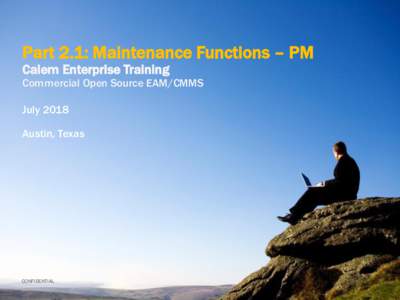 Part 2.1: Maintenance Functions – PM Calem Enterprise Training Commercial Open Source EAM/CMMS July 2018
