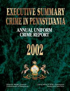 ANNUAL UNIFORM CRIME REPORT Edward G. Rendell, Governor Commonwealth of Pennsylvania