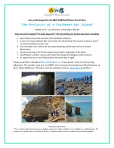 Join us this August for the 2015 AWG Field Trip to Puerto Rico  “The Evolution of a Caribbean Arc Island” Hosted by Dr. Luis Gonzalez, University of Kansas Dates are set for August 9th through August 15th. This trip 