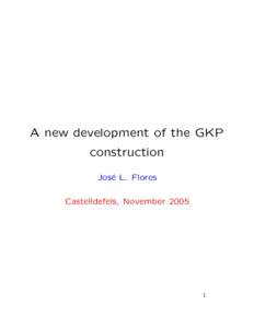 A new development of the GKP construction Jos´ e L. Flores Castelldefels, November 2005