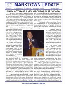 MARKTOWN UPDATE A publication of the Marktown Preservation Society FebruaryA NEW MAYOR AND A NEW VISION FOR EAST CHICAGO!