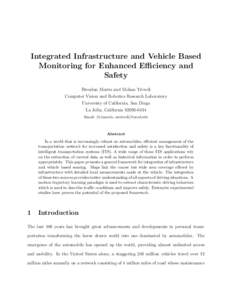 Integrated Infrastructure and Vehicle Based Monitoring for Enhanced Efficiency and Safety Brendan Morris and Mohan Trivedi Computer Vision and Robotics Research Laboratory University of California, San Diego