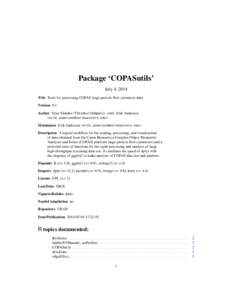Package ‘COPASutils’ July 4, 2014 Title Tools for processing COPAS large-particle flow cytometer data Version 0.1 Author Tyler Shimko <TShimko126@gmail.com>, Erik Andersen <erik.andersen@northwestern.edu>
