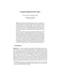 Composite Replicated Data Types? Alexey Gotsman1 and Hongseok Yang2 1 IMDEA Software Institute 2