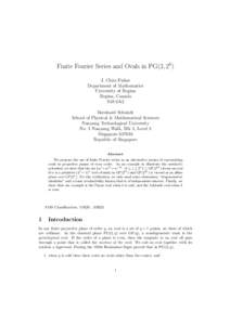 Finite Fourier Series and Ovals in PG(2, 2h) J. Chris Fisher Department of Mathematics University of Regina Regina, Canada S4S 0A2