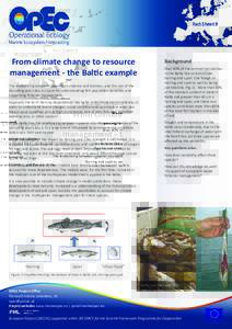 Fact Sheet 9  From climate change to resource management - the Baltic example The relationship between spawner abundance and biomass, and the size of the recruiting year-class is crucial for understanding fish population