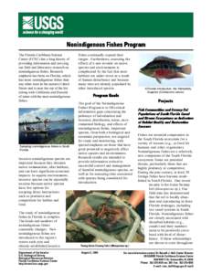 Nonindigenous Fishes Program The Florida Caribbean Science Center (FCSC) has a long history of providing information and carrying out field and laboratory research on nonindigenous fishes. Research