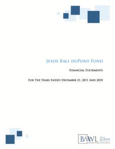 Jessie Ball duPont Fund Financial Statements For The Years Ended December 31, 2011 And 2010  INDEPENDENT AUDITORS’ REPORT
