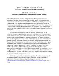 Critical Asian Studies Roundtable Proposal Association for Asian Studies 2019 Annual Meeting Who Funds Asian Studies? The Impact of Government Funding on Research and Teaching In the 1960s, American scholars and graduate