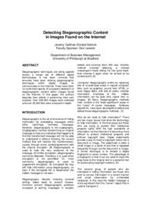 Detecting Steganographic Content in Images Found on the Internet Jeremy Callinan Donald Kemick Faculty Sponsor: Don Lewicki Department of Business Management University of Pittsburgh at Bradford