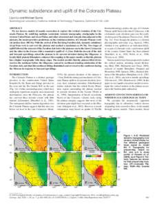 Dynamic subsidence and uplift of the Colorado Plateau Lijun Liu and Michael Gurnis Seismological Laboratory, California Institute of Technology, Pasadena, California 91125, USA ABSTRACT We use inverse models of mantle co