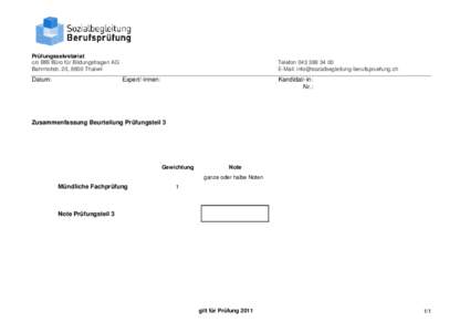 Prüfungssekretariat c/o BfB Büro für Bildungsfragen AG Bahnhofstr. 20, 8800 Thalwil Datum: