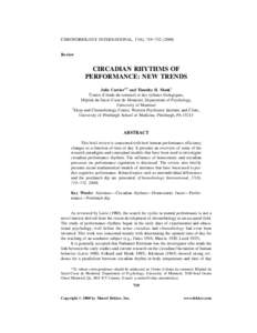 CHRONOBIOLOGY INTERNATIONAL, 17(6), 719–[removed]Review CIRCADIAN RHYTHMS OF PERFORMANCE: NEW TRENDS Julie Carrier1,* and Timothy H. Monk2