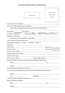 PRINT  VISA APPLICATION FORM TO ENTER JAPAN (Paste photo here) 45mm ×45mm