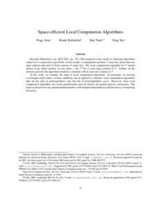 Space-efficient Local Computation Algorithms Noga Alon∗ Ronitt Rubinfeld†  Shai Vardi ‡
