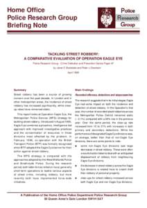 Home Office Police Research Group Briefing Note TACKLING STREET ROBBERY: A COMPARATIVE EVALUATION OF OPERATION EAGLE EYE