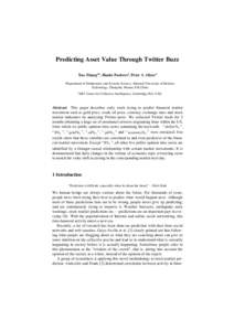 Predicting Asset Value Through Twitter Buzz Xue Zhanga,b, Hauke Fuehresb, Peter A. Gloorb a Department of Mathematic and Systems Science, National University of Defense Technology, Changsha, Hunan, P.R.China