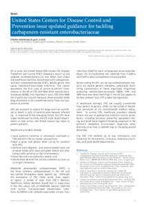 News  United States Centers for Disease Control and Prevention issue updated guidance for tackling carbapenem-resistant enterobacteriaceae A Kallen ()1, A Guh1