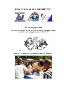 HOW TO WIN AT ARM WRESTLING!!!  How to Win at Arm Wrestling! By Gene Camp - President of the New York Arm Wrestling® Association - NYAWA New York Arm Wrestling® Association *SINCE 1977