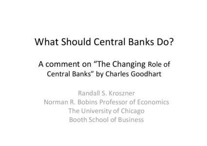 What Should Central Banks Do? a comment on 