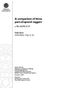 A comparison of three part-of-speech taggers µ-TBL, HunPOS & TnT Stefan Block [removed]