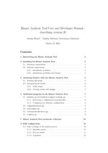 Binary Analysis Tool User and Developer Manual describing version 20 Armijn Hemel – Tjaldur Software Governance Solutions March 15, 2015 Contents 1 Introducing the Binary Analysis Tool