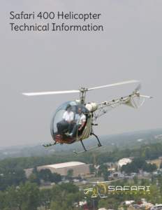 Safari 400 Helicopter Technical Information Specifications MAIN ROTOR Articulation..............................................................................................................................Free to tee